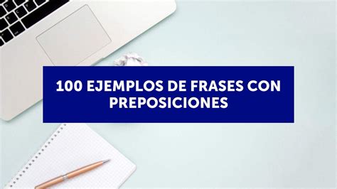 100 Ejemplos De Frases Con Preposiciones En Inglés