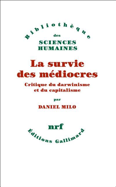 La survie des médiocres Critique du darwinisme et du capitalisme