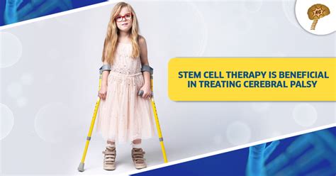 Benefits Of Stem Cell Therapy For Cerebral Palsy Neurogen