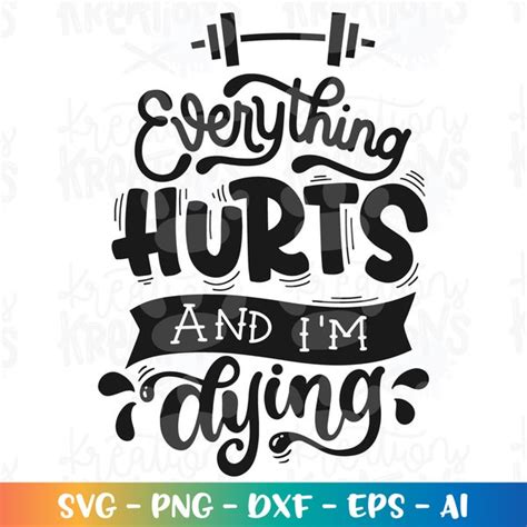 Everything Hurts And Im Dying Svg Etsy