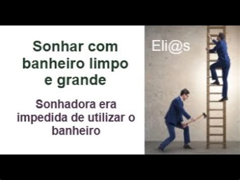 SONHAR BANHEIRO GRANDE E LIMPO Significado YouTube