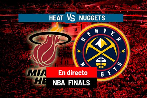 Nba Playoffs Miami Heat Vs Denver Nuggets En Vivo Los Nuggets Ganan Con Comodidad En El