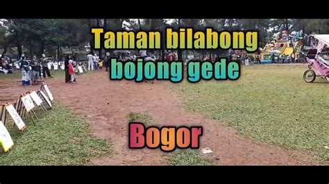 Taman Bilabong Bojong Gede Wisata Bogor Youtube