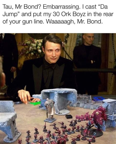 Waaagh Mr Bond 9gag