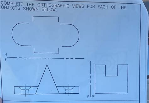 Solved Complete The Orthographic Views For Each Of The Objects Shown