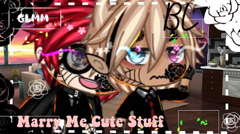 Arry Me Cute Stuff Gay Bl Gacha Life Glmm By Hiro Youtube