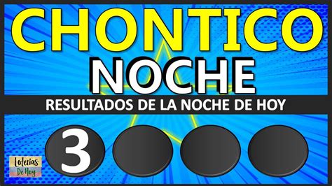 CHONTICO Noche Ultimo Sorteo Hoy 5 De MAYO De 2022 Chontico Millonario