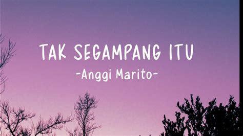 Tak Segampang Itu Anggi Marito Mix Lyric Youtube