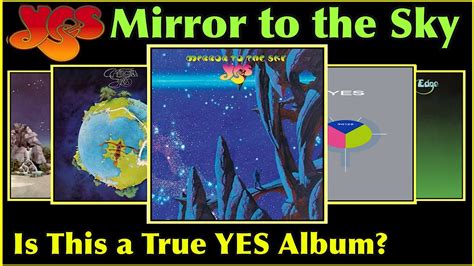 Mirror To The Sky By Yes Is It Even A Real Yes Album And Just How