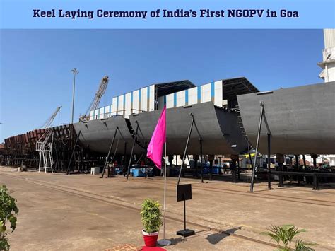 Keel Laying Ceremony Of Indias First NGOPV In Goa India S First News