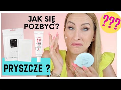 JAK POZBYĆ SIĘ PRYSZCZY PLASTERKI I KREMY PUNKTOWE YouTube