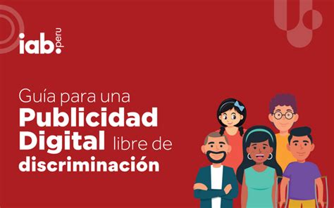 Guía Para Una Publicidad Digital Libre De Discriminación Iab Perú