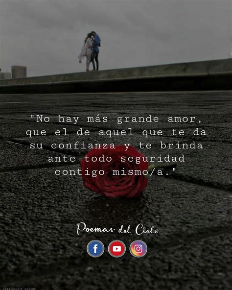 No Hay M S Grande Amor Que El De Aquel Que Te Da Su Confianza Y Te