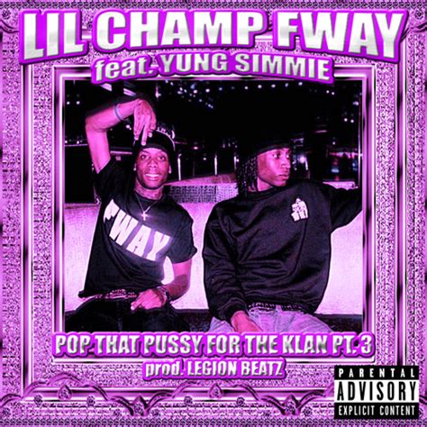 Stream POP THAT PUSSY FOR THE KLVN PT 3 FEAT YUNG SIMMIE PROD BY LEGION BEATZ By Lil Champ
