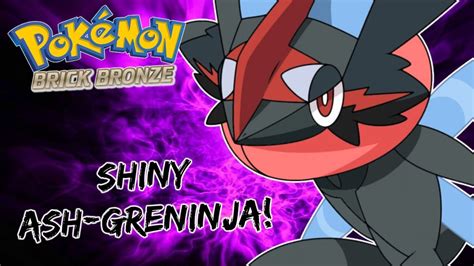 Pokemon Brick Bronze Shiny Ash Greninja YouTube