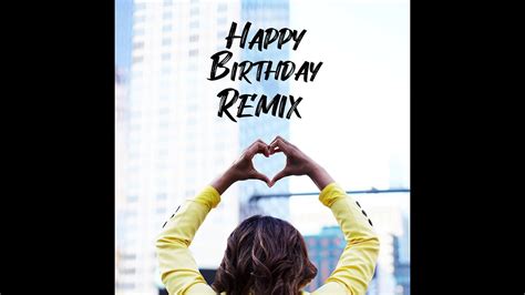 Happy Birthday Remix