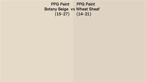 Ppg Paint Botany Beige Vs Wheat Sheaf Side By Side Comparison