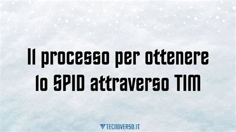 Il Processo Per Ottenere Lo SPID Attraverso TIM