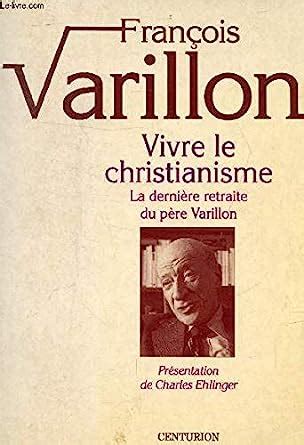 Amazon Fr Vivre Le Christianisme Tome 1 La Derniere Retraite Du