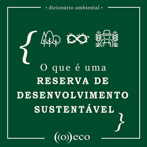 O Que é Uma Reserva De Desenvolvimento Sustentável Oeco