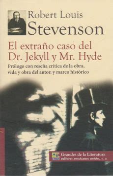 Libro El Extrano Caso Del Dr Jekyll Y Mr Hyde Prologo Con Resena