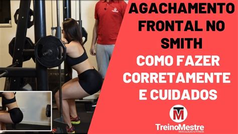 Agachamento Frontal No Smith Execu O E Cuidados Youtube