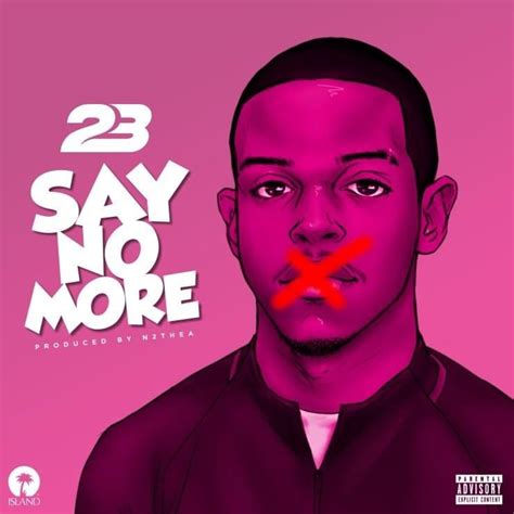 23 Unofficial Say No More Lyrics Genius Lyrics