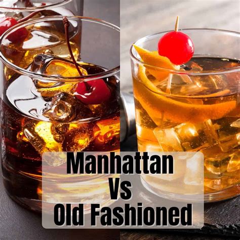 Manhattan Vs Old Fashioned Cocktail Comparison