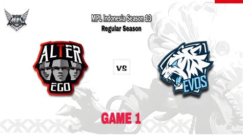 Alter Ego Vs EVOS Glory Game 1 MPL Indonesia Season 13 Regular