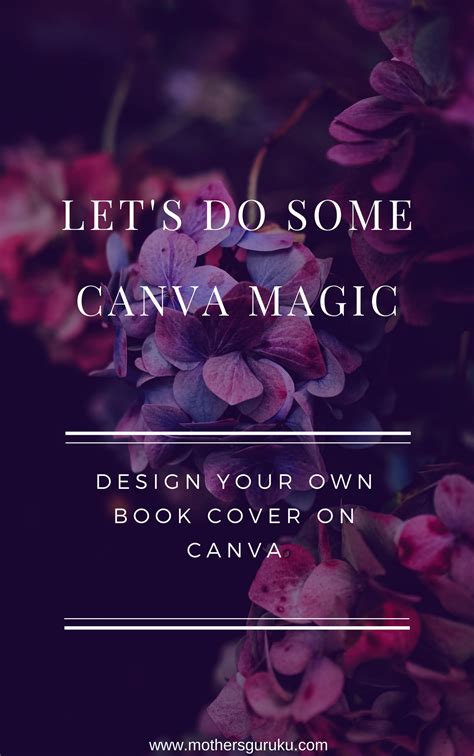 Let's do some Canva Magic : Design your own book cover on canva
