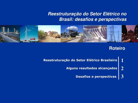 Ppt Reestrutura O Do Setor El Trico Brasileiro Desafios E