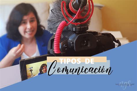 33 Tipos De Comunicación Y Sus Características Ejemplos Infografía