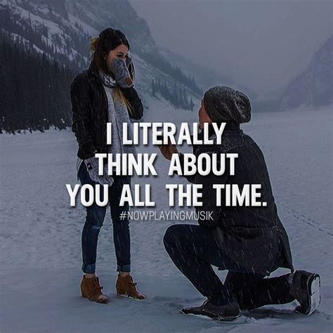 I literally think of you all the time. | Romantic love quotes, Cute ...