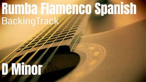 Rumba Flamenco Spanish Guitar Backing Track D Minor Youtube