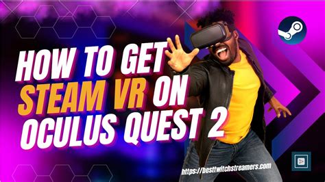 How To Get Steam Vr On Oculus Quest 2 [2024] 2024 [new Method] Youtube