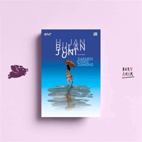 Jual Novel Grafis Hujan Bulan Juni Sapardi Djoko Damono Shopee