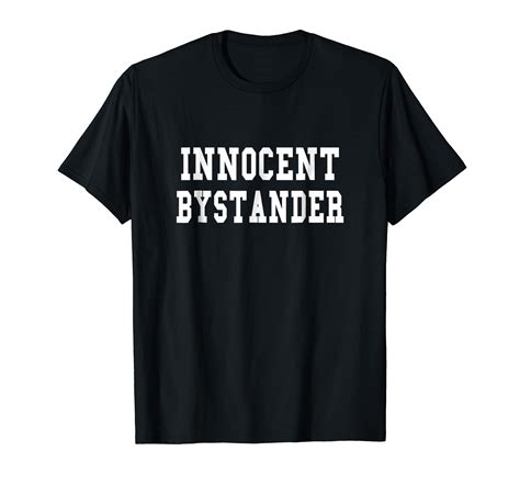 Innocent Bystander T Shirt Funny Innocent Bystander Tshirt Ln Lntee