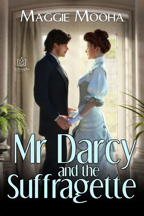 Mr Darcy And The Suffragette By Maggie Mooha Goodreads