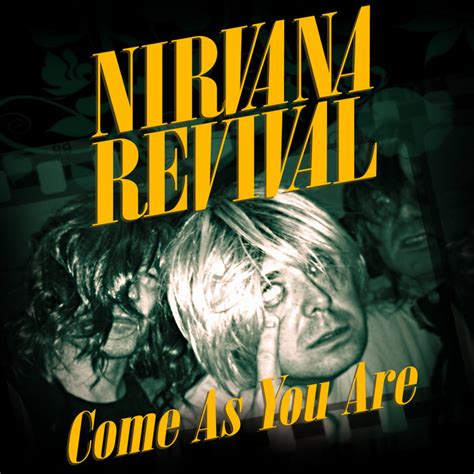 Come As You Are | NIRVANA REVIVAL