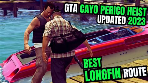 Gta Best Longfin Route For Solo Cayo Perico Heist Updated 2023 Youtube