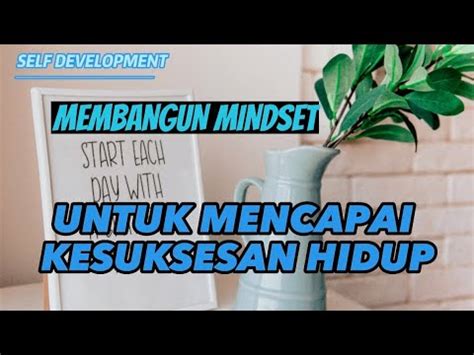 Rahasia Membangun Mindset Positif Untuk Sukses Hidup Yang Harus Kamu