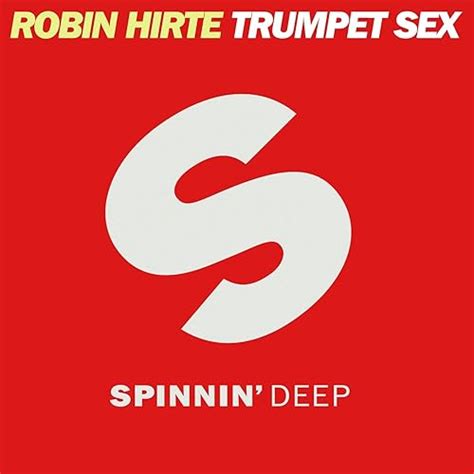Trumpet Sex By Robin Hirte On Amazon Music Amazon