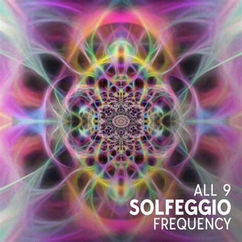 All 9 Solfeggio Frequency Raise Positive Energy Healing Miracle Hz