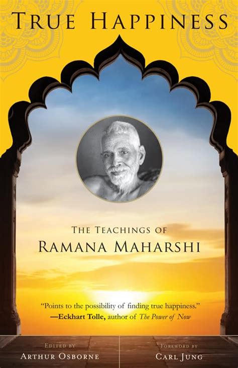 True Happiness The Teachings Of Ramana Maharshi Osborne Arthur Jacobs Alan Jung Carl