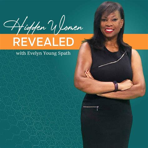 Hidden Women Revealed (pódcast) - Evelyn Young Spath | Listen Notes