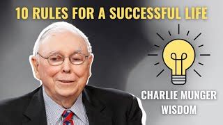 Charlie Munger: 10 Rules for a Successful Life ⋅ Value Investing News