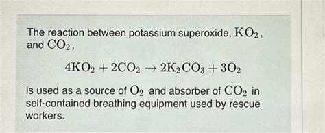 Solved The reaction between potassium superoxide, KO2, and | Chegg.com