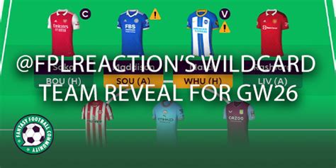 FPLReactions Wildcard Team Reveal For Gameweek 26 Fantasy Football