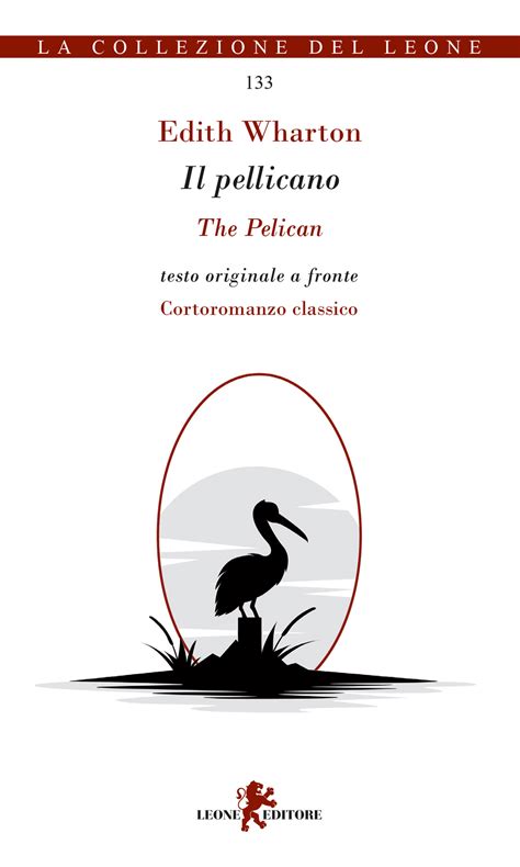 Il Pellicano The Pelican Leone Editore