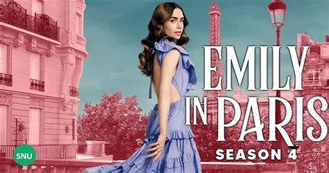 Emily In Paris Season 4 Here Is What We Know Screennearyou